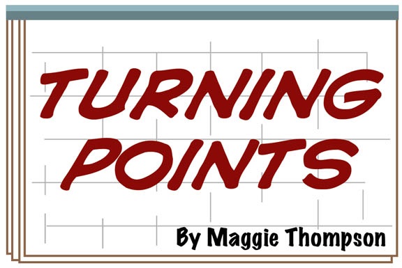 TURNING POINTS by Maggie Thompson